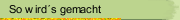 So wird´s gemacht